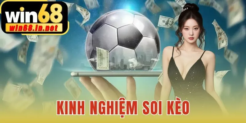 Kinh nghiệm soi kèo