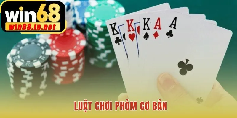 Luật chơi phỏm cơ bản diễn ra qua bốn vòng đấu