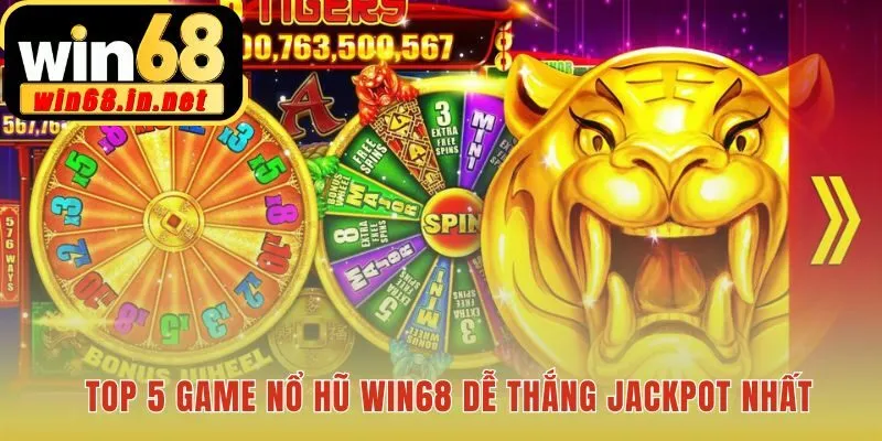 Danh sách game nổ hũ Win68 có tỷ lệ thắng cao nhất